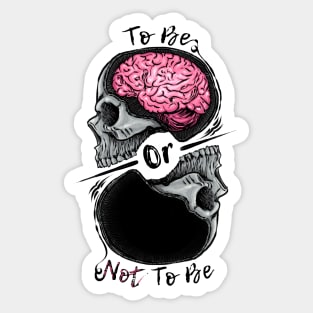 To Be or Not To Be Sticker